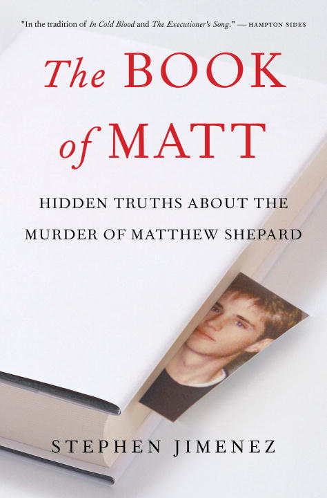 Stephen Jimenez/The Book of Matt@ Hidden Truths about the Murder of Matthew Shepard
